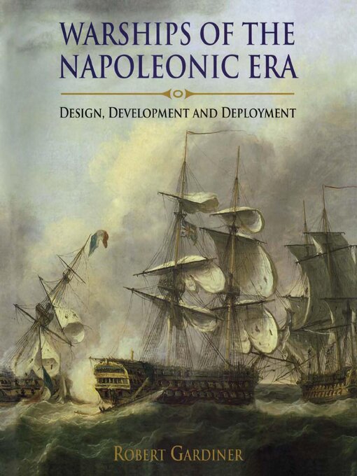 Title details for Warships of the Napoleonic Era by Robert Gardiner - Available